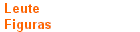 Leute 
 Figuras
