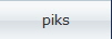 piks